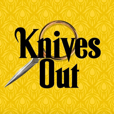 Knives Out podcast