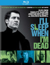 I’ll Sleep When I’m Dead (Blu-ray Review)