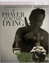 Prayer for the Dying, A