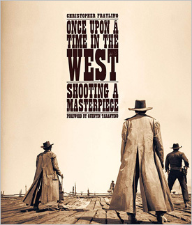 Once Upon a Time in the West: Shooting a Masterpiece (book)