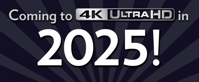 An Election Day Palette Cleanser: The Digital Bits’ Look Ahead to Great 4K Ultra HD Titles Coming in 2025!