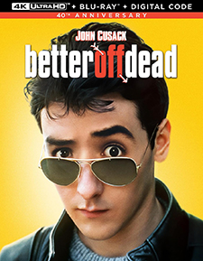 Better Off Dead: 40th Anniversary (4K Ultra HD)
