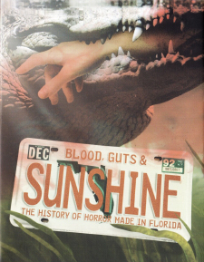Blood, Guts and Sunshine: The History of Horror Made in Florida (Blu-ray Review)