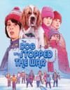 Dog Who Stopped the War, The (Blu-ray Review)