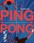 Ping Pong (Blu-ray Review)