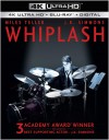 Whiplash (4K UHD Review)